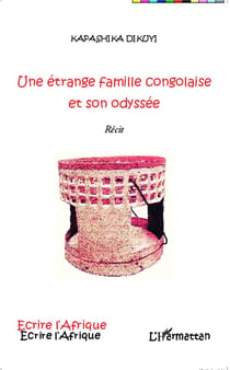 Une étrange famille congolaise et son odyssée