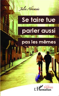 Se taire tue, parler aussi - pas les mêmes