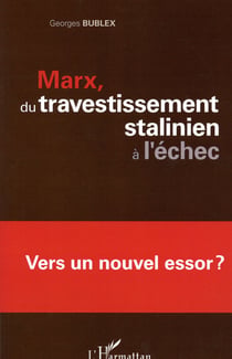 Marx, du travestissement stalinien à l'échec - vers un nouvel essor ?
