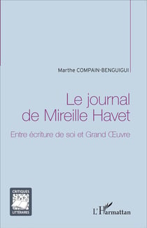 El journal de Mireille Havet - entre écriture de soi et grand oeuvre