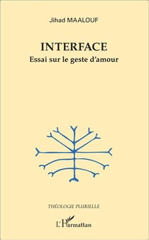 Interface - essai sur le geste d'amour