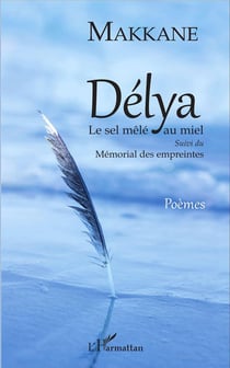 Délya le sel mele au miel - mémorial des empreintes
