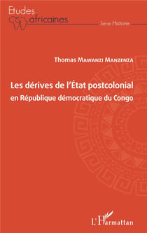 Les dérives de l'état postcolonial en République Démocratique du Congo