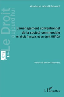 L'aménagement conventionnel de la société commerciale - en droit francais et en droit OHADA