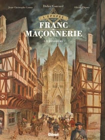 L'épopée de la franc-maçonnerie Tome 2 : les bâtisseurs