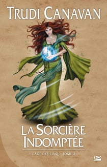 L'âge des cinq Tome 2 : la sorcière indomptée