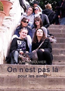 On n'est pas là pour les aimer