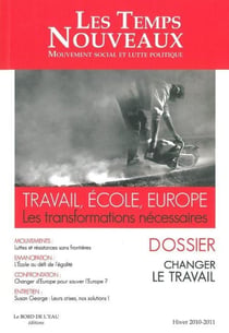 Travail, école, Europe - les transformations nécessaires (hiver 2010-2011)