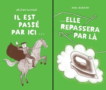 Il est passé par ici / Elle repassera par là