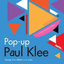 Pop-up Paul Klee - voyage d'un tableau à un autre