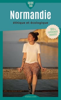 Guide Tao : Normandie : un voyage éthique et écologique