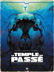 Le temple du passé Tome 1 - entraille