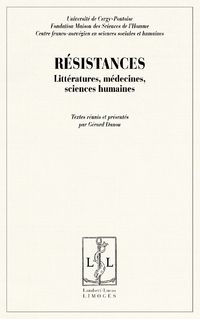 Resistances - litteratures, medecines, sciences humaines