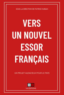 Vers un nouvel essor français : Un projet audacieux pour le pays
