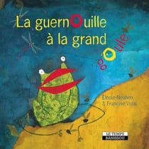 la guernouille a la grand goule