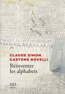 Réinventer les alphabets : Claude Simon & Gastone Novelli