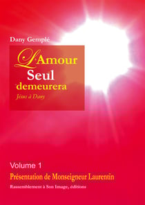 L'amour seul demeurera Tome 1