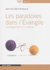 Les paradoxes dans l'evangile - l'enseignement d'un jésuite