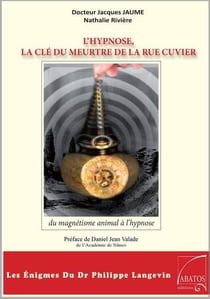 L'hypnose, la clé du meurtre de la rue Cuvier