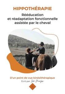 Hippothérapie : rééducation et réadaptation fonctionnelle assistée par le cheval