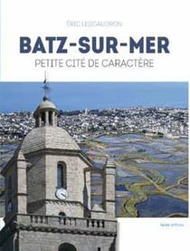 Batz-sur-Mer - petite cité de caractère