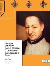 Journal du pere de la chaize, confesseur de louis xiv - tome 2
