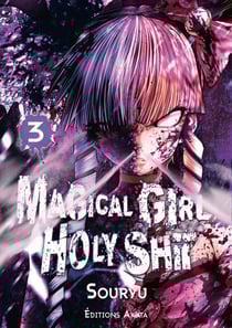 Magical girl holy shit Tome 3