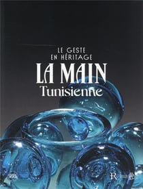 La main tunisienne : le geste en héritage