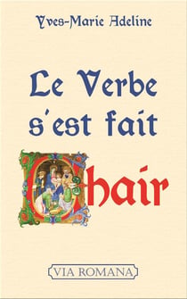 Le verbe s´est fait chair