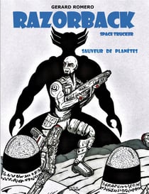 Razorback space trucker t.3 - sauveur de planètes