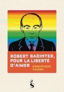 Robert Badinter, pour la liberté d'aimer