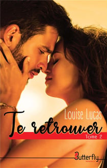 Te retrouver Tome 2