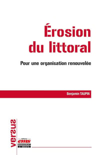 Érosion du littoral : Pour une organisation renouvelée
