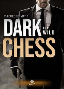 Dark chess Tome 2 : échec et mat !