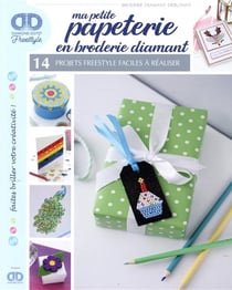 Ma petite papeterie en broderie diamant - 14 projets freestyle faciles et rapides