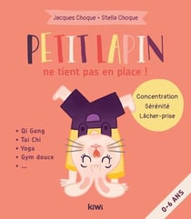 Petit lapin ne tient pas en place ! - concentration, serenite, lacher-prise