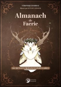 Almanach de faerie : secrets et croyances populaires