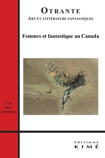 REVUE OTRANTE n.49 : femmes et fantastique au Canada (édition 2021)