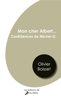 Mon cher Albert: confidences de Michel G. (en hommage à Albert Camus)