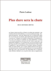 Plus dure sera la chute : deux histoires brèves