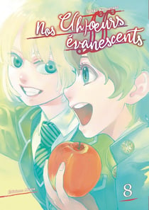 Nos c(h)oeurs évanescents Tome 8