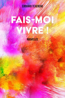 Fais-moi vivre!