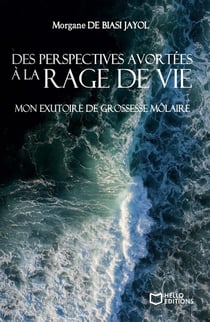 Des perspectives avortées à la rage de vie : mon exutoire de grossesse molaire