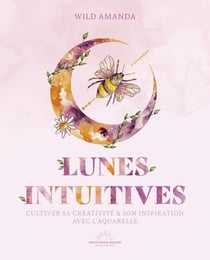 Lunes intuitives : Cultiver sa créativité & son inspiration avec l'aquarelle