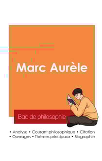Réussir son Bac de philosophie 2025 : Analyse du philosophe Marc Aurèle