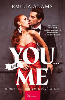 You... and me Tome 4 : un printemps révélateur