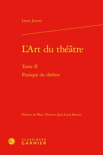 L'art du théâtre Tome 2 : pratique du théâtre