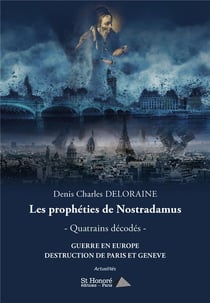 Les propheties de nostradamus - quatrains decodes