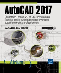 Autocad 2017 - conception, dessin 2d et 3d, présentation