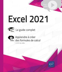 Excel 2021 : livre avec complément vidéo - apprendre à créer des formules de calcul
